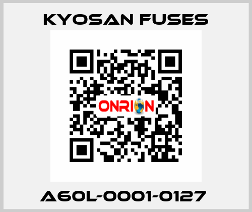 A60L-0001-0127  Kyosan Fuses