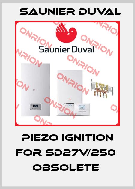 Piezo ignition for SD27V/250  Obsolete  Saunier Duval