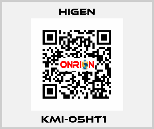 KMI-05HT1   Higen