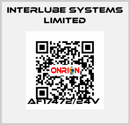 AF17472/24V  Interlube Systems Limited