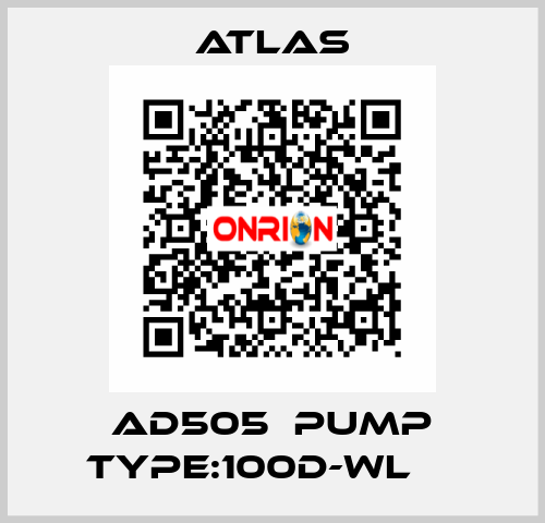 AD505  PUMP TYPE:100D-WL     Atlas