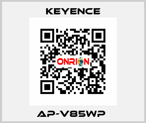 AP-V85WP  Keyence