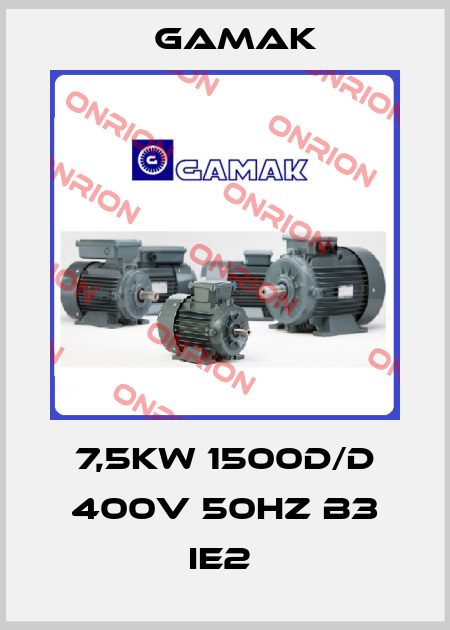 7,5KW 1500D/D 400V 50HZ B3 IE2  Gamak