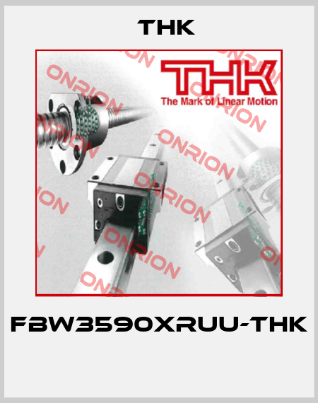 FBW3590XRUU-THK  THK