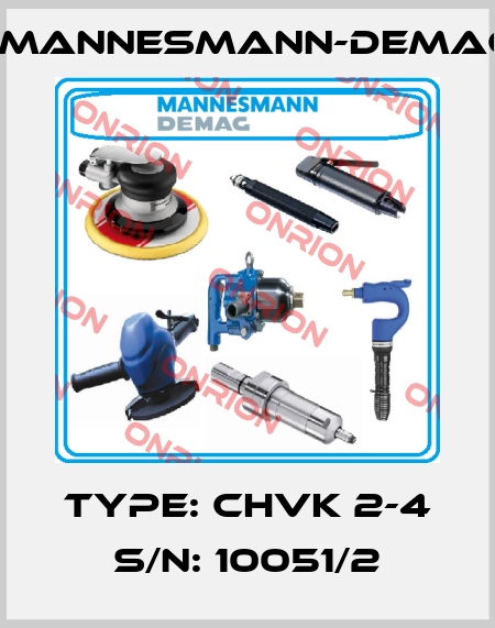 Type: CHVK 2-4 S/N: 10051/2 Mannesmann-Demag