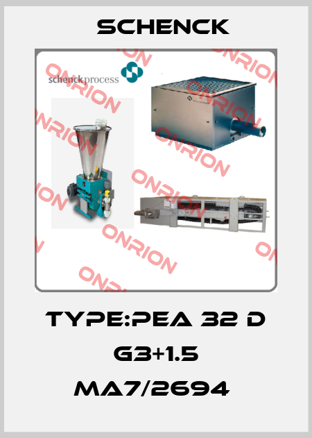 Type:PEA 32 D G3+1.5 MA7/2694  Schenck
