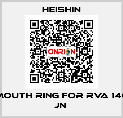 Mouth Ring for RVA 140 JN  HEISHIN