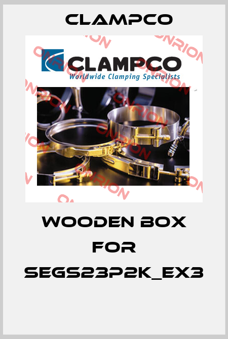 Wooden box for SEGS23P2K_EX3  Clampco