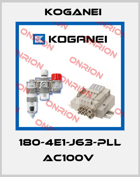 180-4E1-J63-PLL AC100V  Koganei
