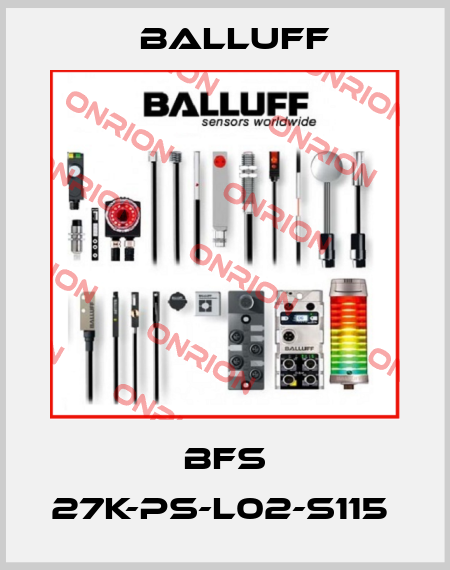 BFS 27K-PS-L02-S115  Balluff