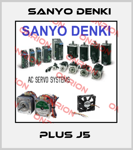 PLUS J5  Sanyo Denki