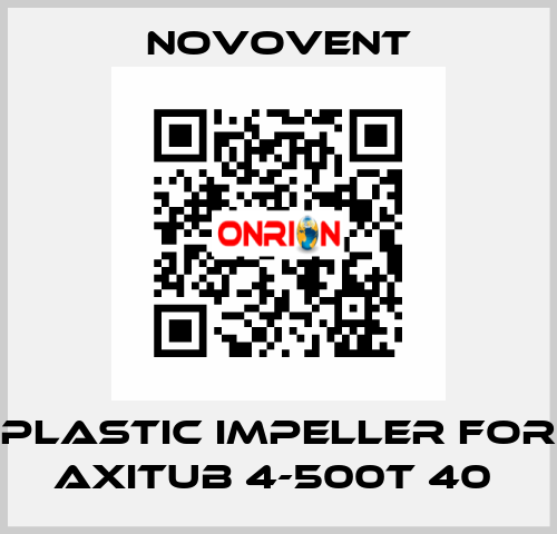 Plastic impeller for Axitub 4-500T 40  Novovent