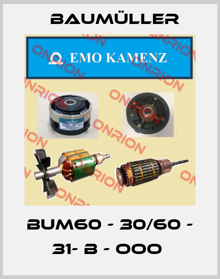 BUM60 - 30/60 - 31- B - OOO  Baumüller
