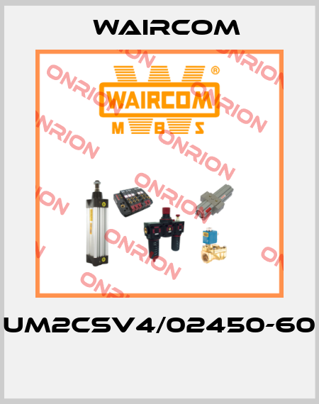 UM2CSV4/02450-60  Waircom