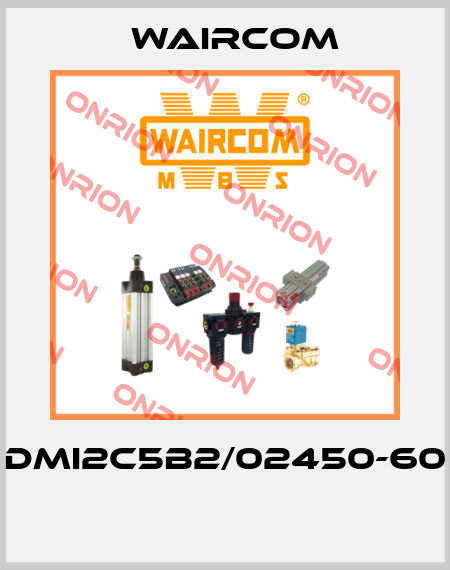 DMI2C5B2/02450-60  Waircom