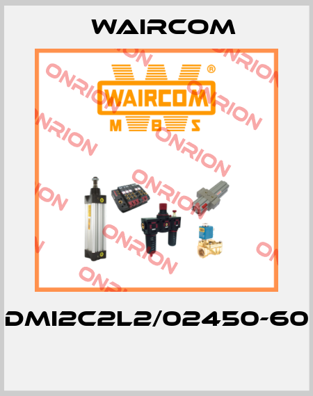 DMI2C2L2/02450-60  Waircom