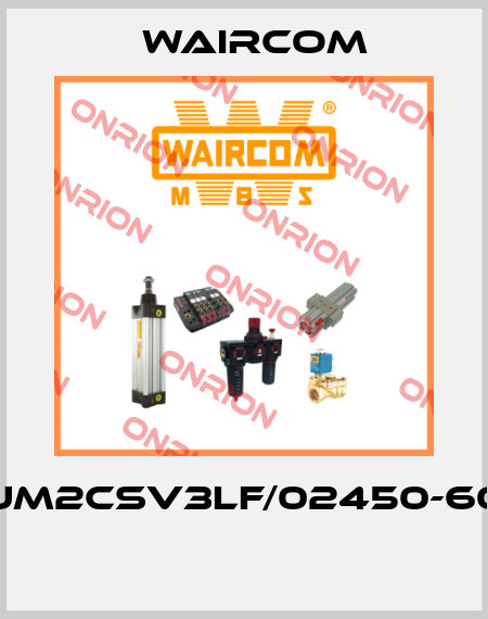 UM2CSV3LF/02450-60  Waircom