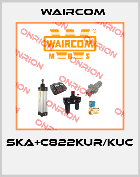 SKA+C822KUR/KUC  Waircom