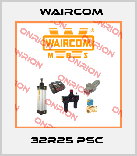 32R25 PSC  Waircom