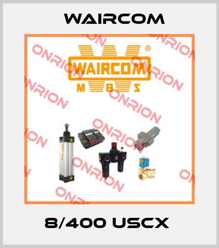 8/400 USCX  Waircom