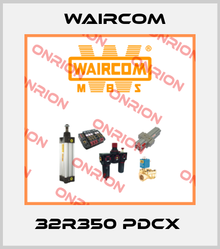 32R350 PDCX  Waircom