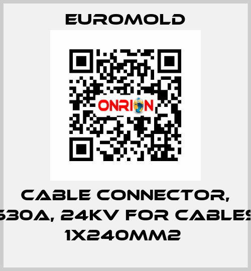 Cable connector, 630A, 24kV for cables 1x240mm2  EUROMOLD