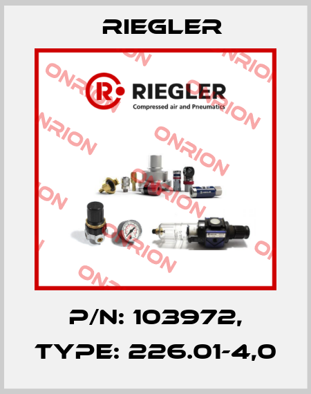 P/N: 103972, Type: 226.01-4,0 Riegler
