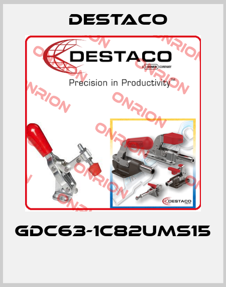 GDC63-1C82UMS15  Destaco