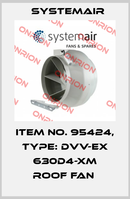 Item No. 95424, Type: DVV-EX 630D4-XM Roof fan  Systemair