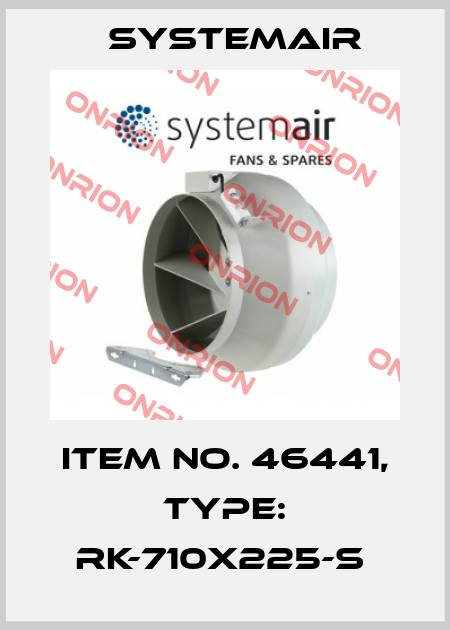 Item No. 46441, Type: RK-710x225-S  Systemair