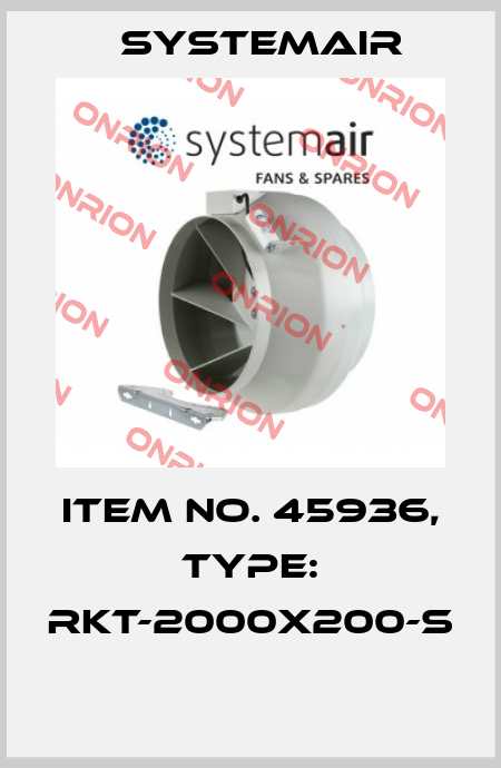 Item No. 45936, Type: RKT-2000x200-S  Systemair