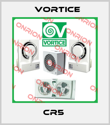 CR5  Vortice