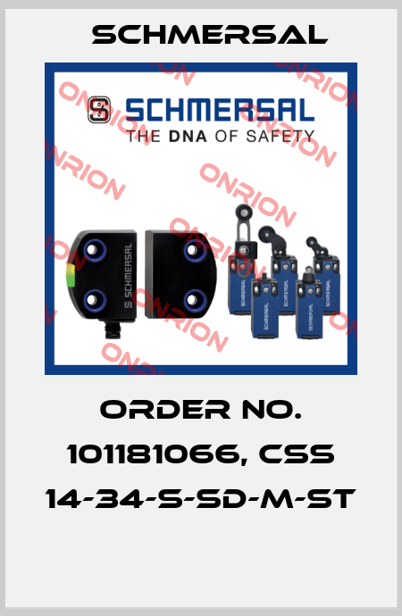 Order No. 101181066, CSS 14-34-S-SD-M-ST  Schmersal