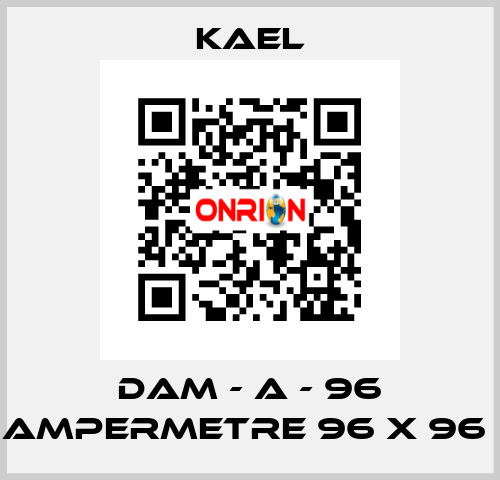 DAM - A - 96 AMPERMETRE 96 X 96  Kael