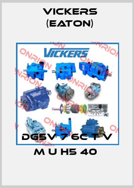 DG5V 7 6C T V M U H5 40  Vickers (Eaton)