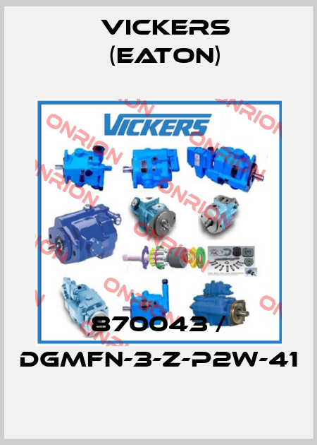 870043 / DGMFN-3-Z-P2W-41 Vickers (Eaton)