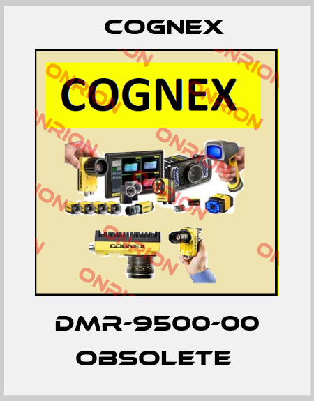 DMR-9500-00 obsolete  Cognex