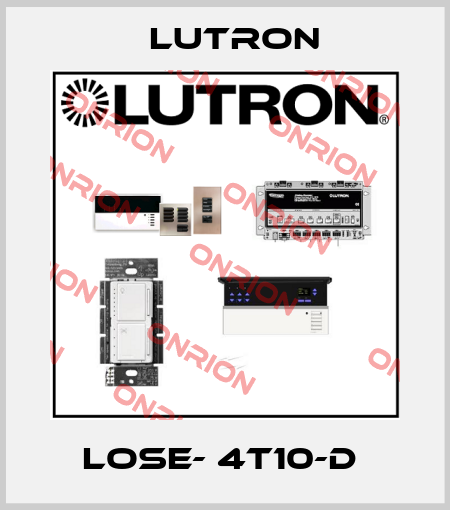  LOSE- 4T10-D  Lutron