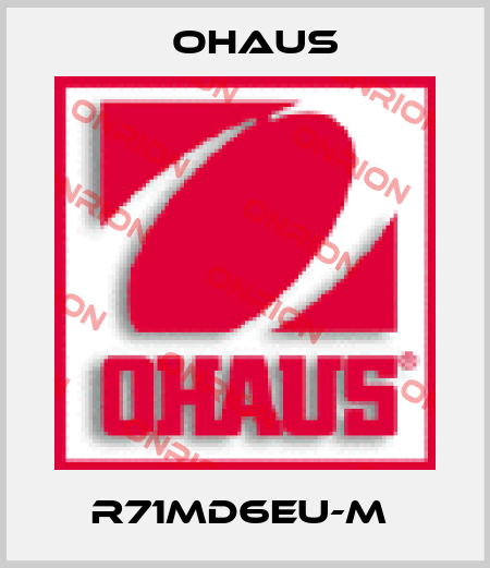 R71MD6EU-M  Ohaus