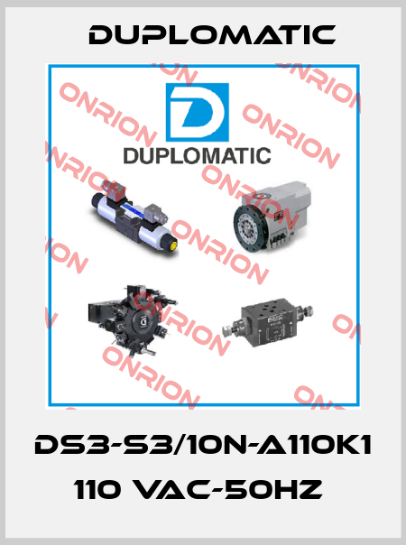 DS3-S3/10N-A110K1 110 VAC-50HZ  Duplomatic