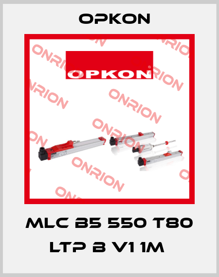 MLC B5 550 T80 LTP B V1 1M  Opkon
