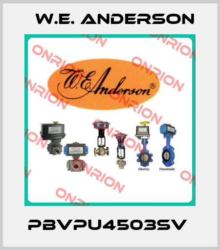 PBVPU4503SV  W.E. ANDERSON