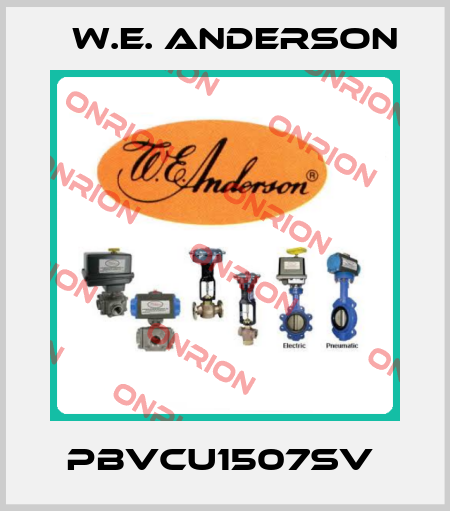 PBVCU1507SV  W.E. ANDERSON
