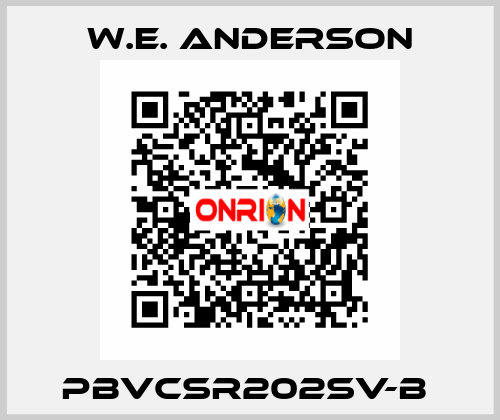 PBVCSR202SV-B  W.E. ANDERSON