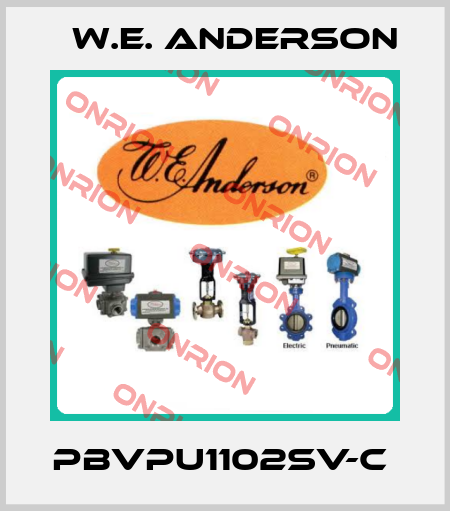 PBVPU1102SV-C  W.E. ANDERSON