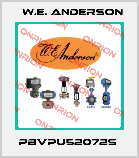 PBVPU52072S  W.E. ANDERSON