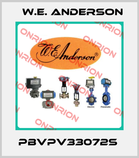 PBVPV33072S  W.E. ANDERSON