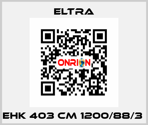 EHK 403 CM 1200/88/3  Eltra