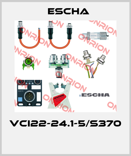 VCI22-24.1-5/S370  Escha