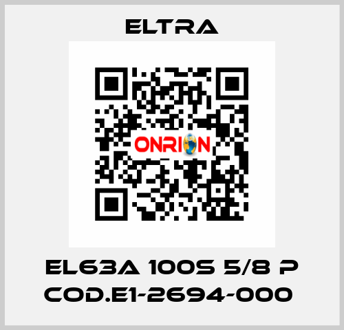 EL63A 100S 5/8 P COD.E1-2694-000  Eltra